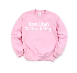 Back to School- "Most Likely to give a hug" Kids Multiple Color Sweatshirt