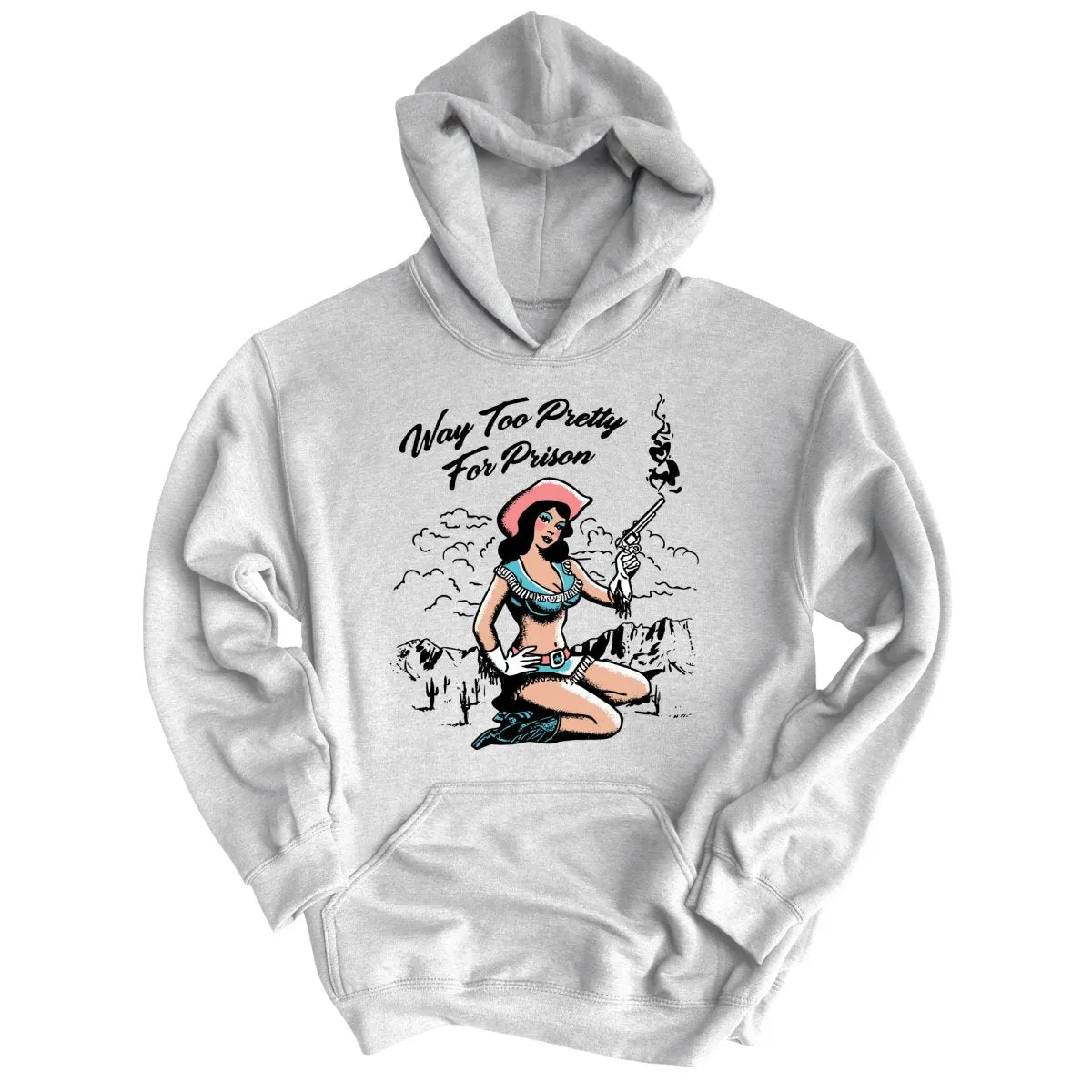 Way Too Pretty For Prison Hoodie